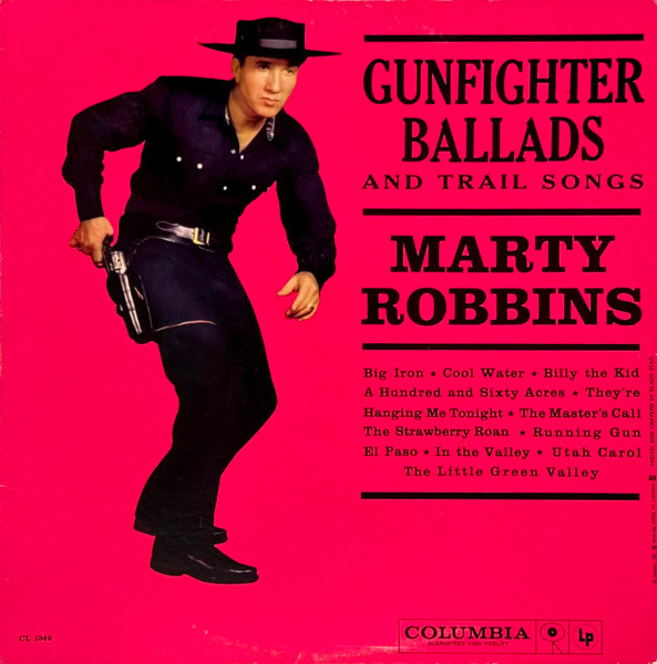 Gunfighter Ballads And Trail Songs by Marty Robbins