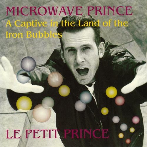 A Captive In The Land Of The Iron Bubbles by Microwave Prince