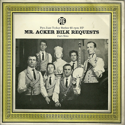 Mr. Acker Bilk Requests - Part Two by Acker Bilk And His Paramount Jazz Band