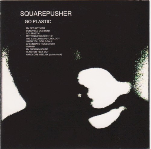 Go Plastic by Squarepusher