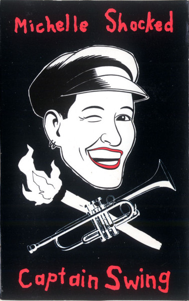 Captain Swing by Michelle Shocked