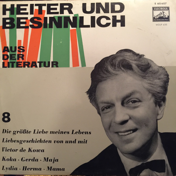 Die Größte Liebe Meines Lebens - Liebesgeschichten Von Und Mit Victor De Kowa by Victor de Kowa