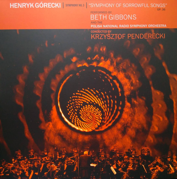 Symphony No. 3 (Symphony Of Sorrowful Songs) Op. 36 by Henryk Górecki