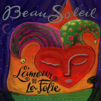 L'amour Ou La Folie = Love Or Folly by Beausoleil