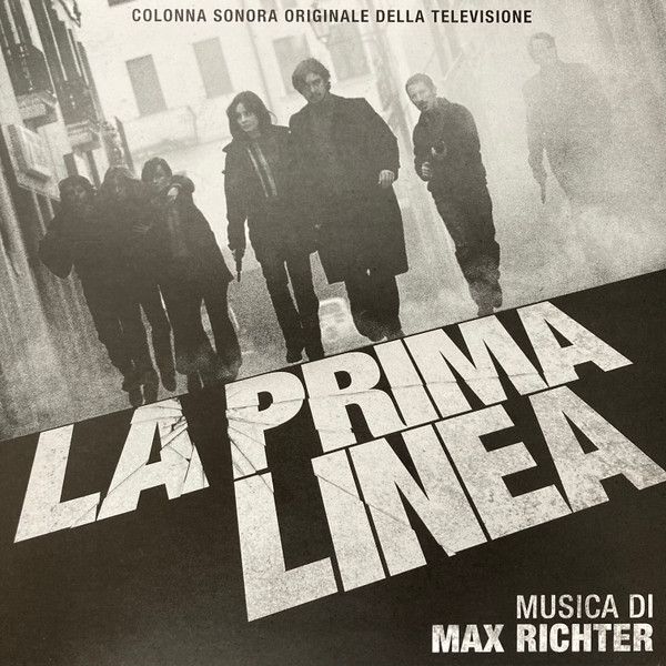 La Prima Linea (Original Motion Picture Soundtrack) by Max Richter