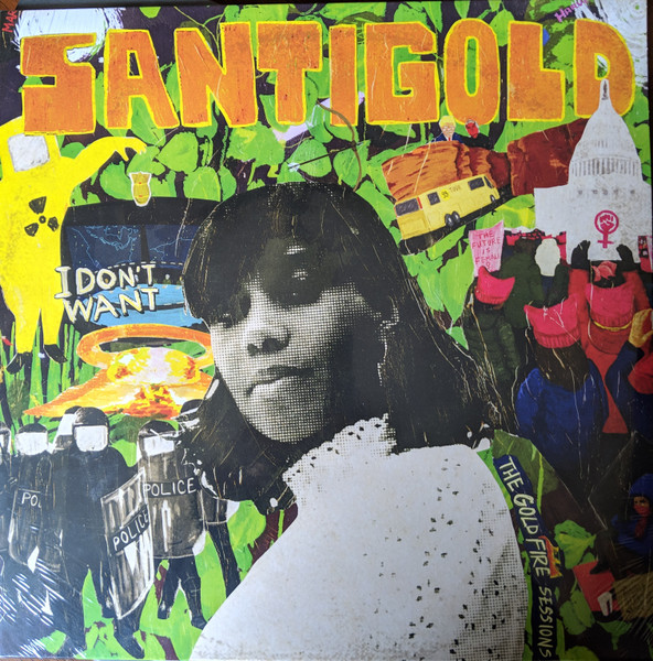 I Don't Want: The Gold Fire Sessions by Santigold