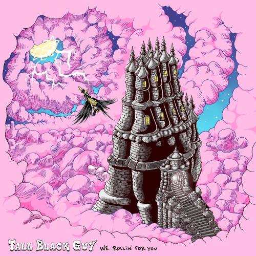We Rollin' For You  by Tall Black Guy