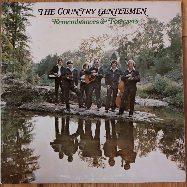 Remembrances &amp; Forecasts by The Country Gentlemen