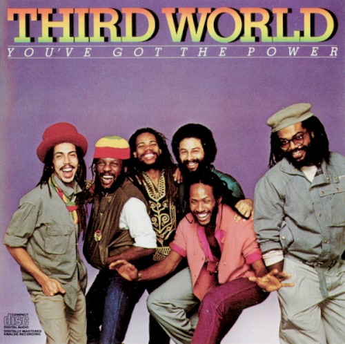 You've Got The Power by Third World