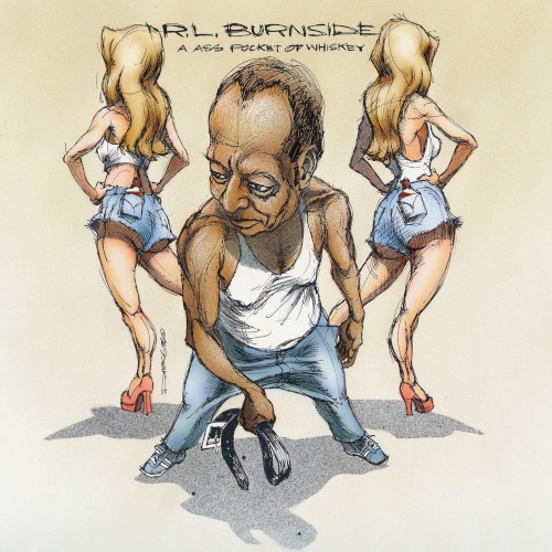 A Ass Pocket Of Whiskey by R.L. Burnside