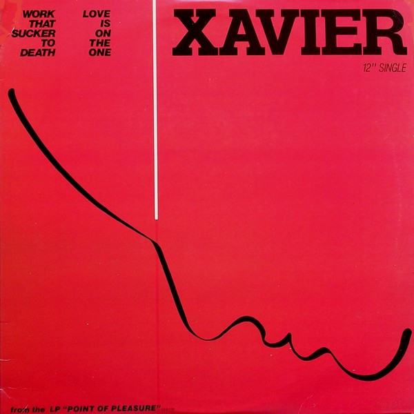 Work That Sucker To Death / Love Is On The One by Xavier