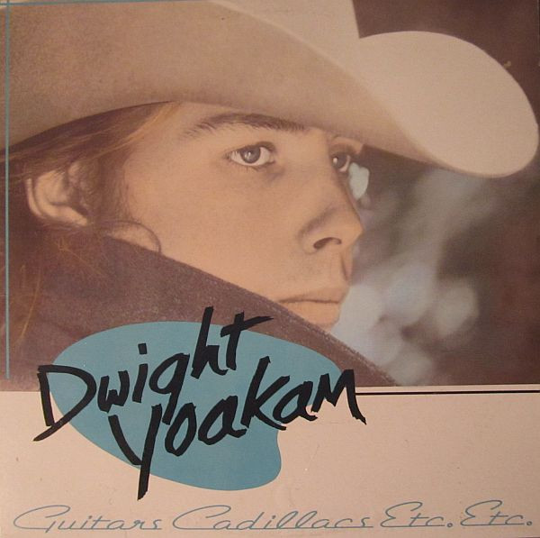 Guitars, Cadillacs, Etc., Etc. by Dwight Yoakam