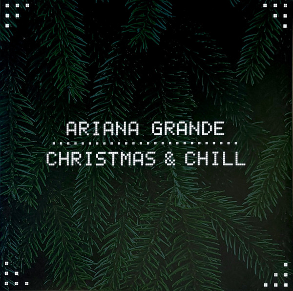 Christmas &amp; Chill by Ariana Grande