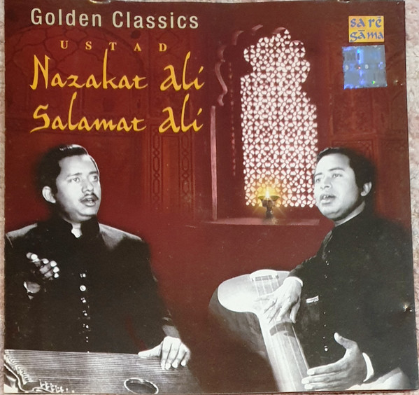 Nazakat Salamat by Ustad Nazakat Ali Khan &amp; Ustad Salamat Ali Khan