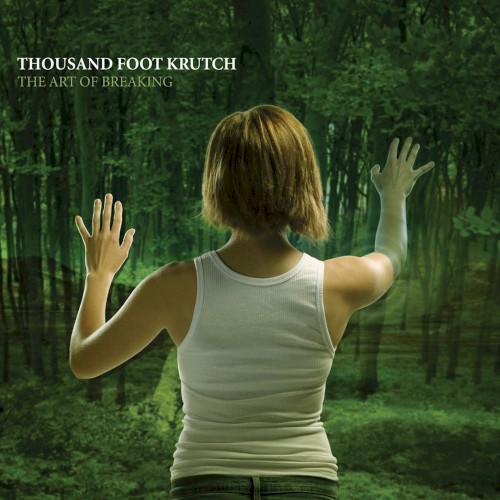 The Art Of Breaking by Thousand Foot Krutch