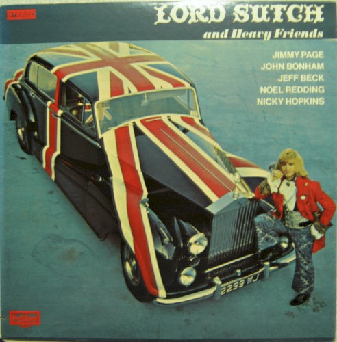 Lord Sutch And Heavy Friends by Lord Sutch And Heavy Friends