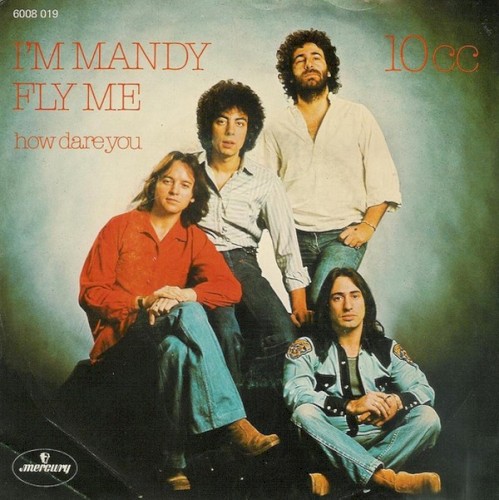 I'm Mandy Fly Me by 10cc