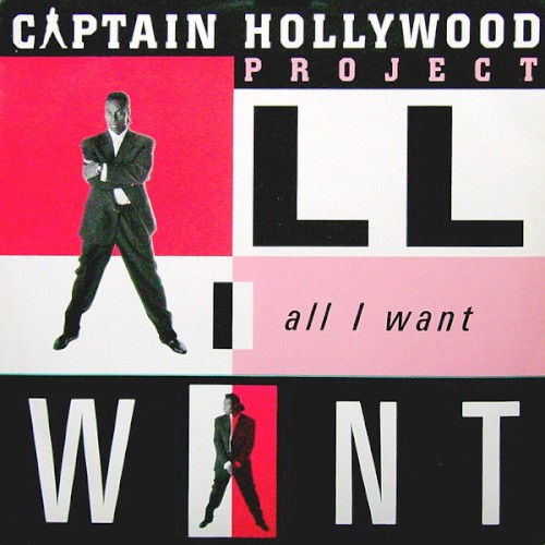 All I Want by Captain Hollywood Project
