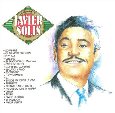 La Historia De Javier Solis by Javier Solís