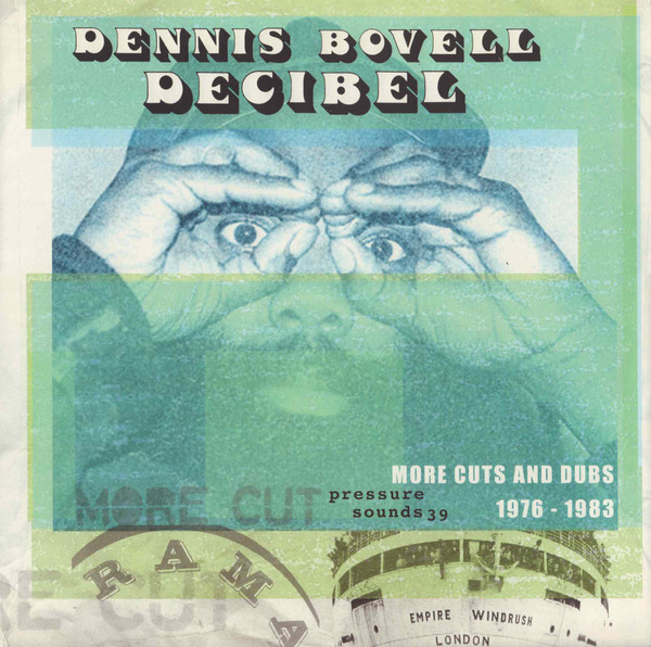 Decibel:  More Cuts And Dubs 1976-1983 by Dennis Bovell