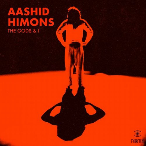 The Gods & I by Aashid Himons