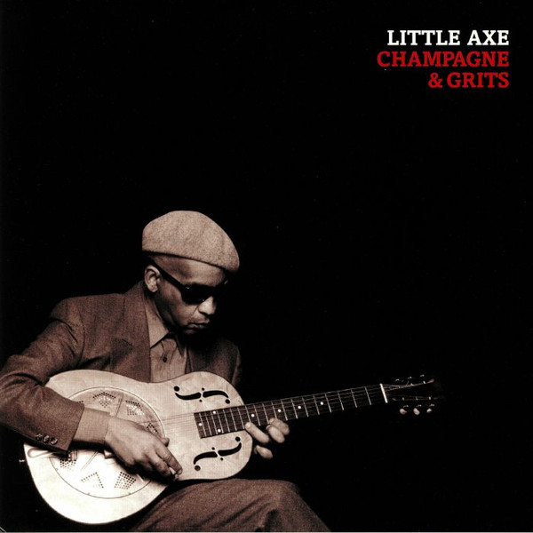 Champagne &amp; Grits by Little Axe