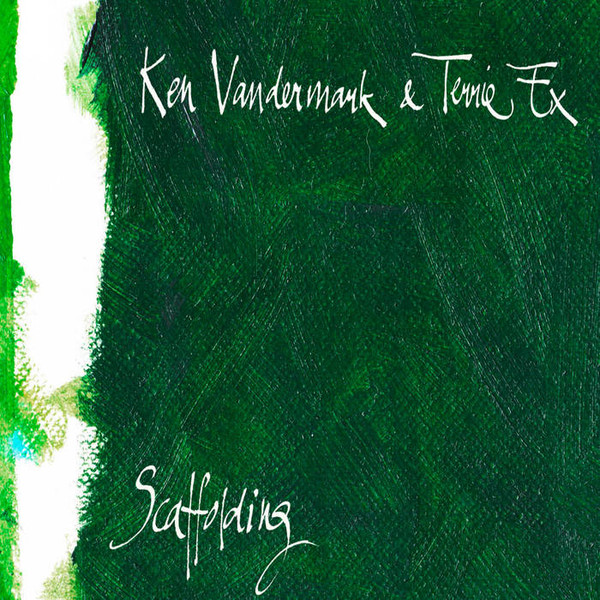 Scaffolding by Ken Vandermark