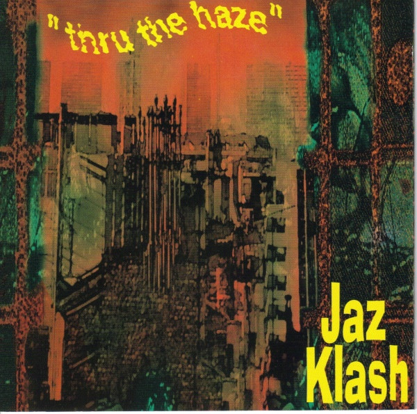Thru The Haze by Jaz Klash