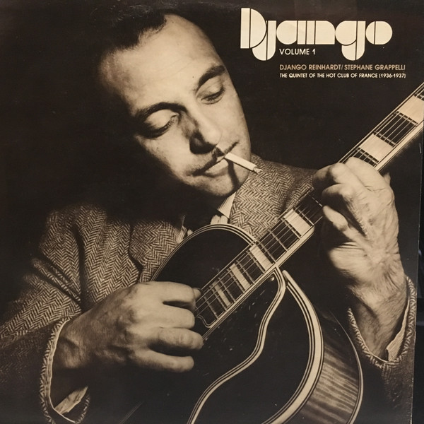 The Quintet Of The Hot Club Of France (1936-1937) Django Volume 1 by Django Reinhardt
