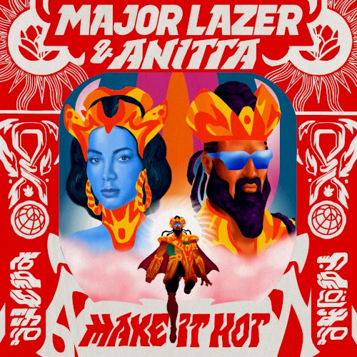 Make It Hot by Major Lazer