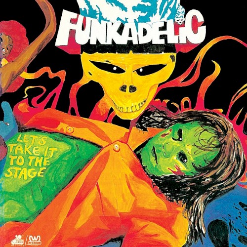 Let's Take It To The Stage by Funkadelic