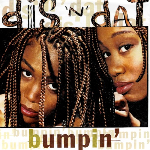 Bumpin' by Dis 'N' Dat