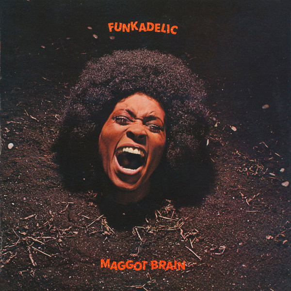 Maggot Brain by Funkadelic