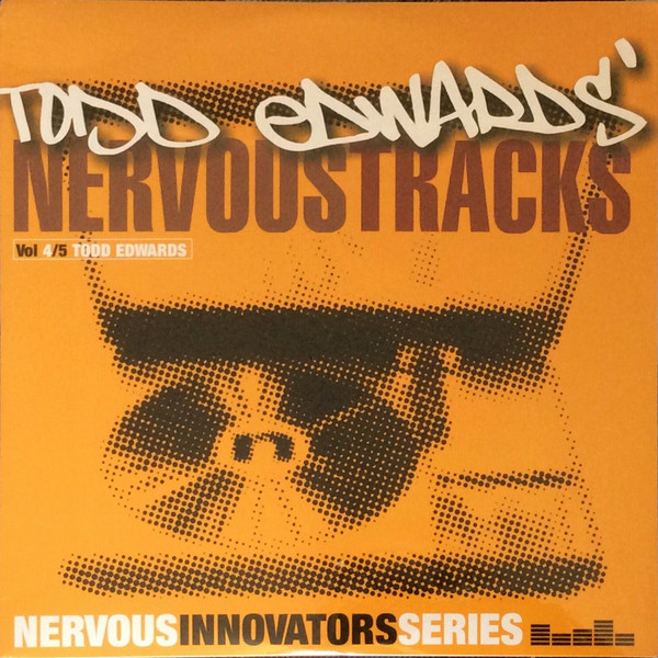 Nervous Tracks Volume 4/5 by Todd Edwards