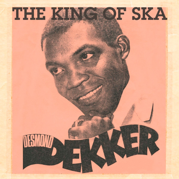 The King Of Ska by Desmond Dekker