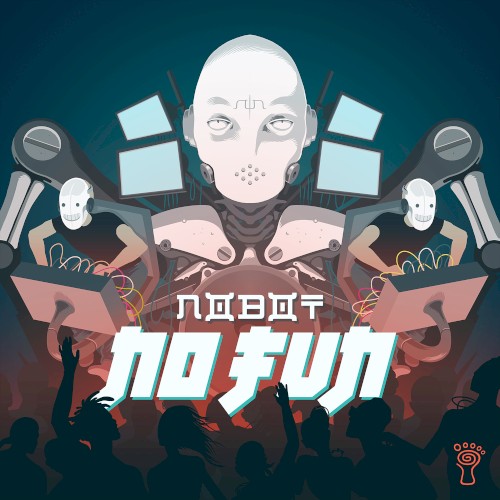 No Fun by Nobot