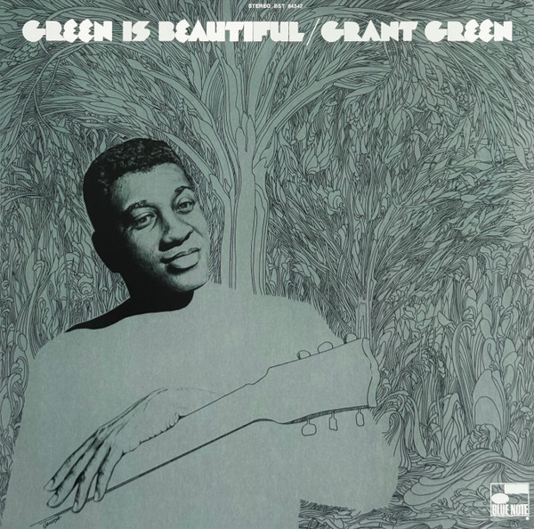 Green Is Beautiful by Grant Green