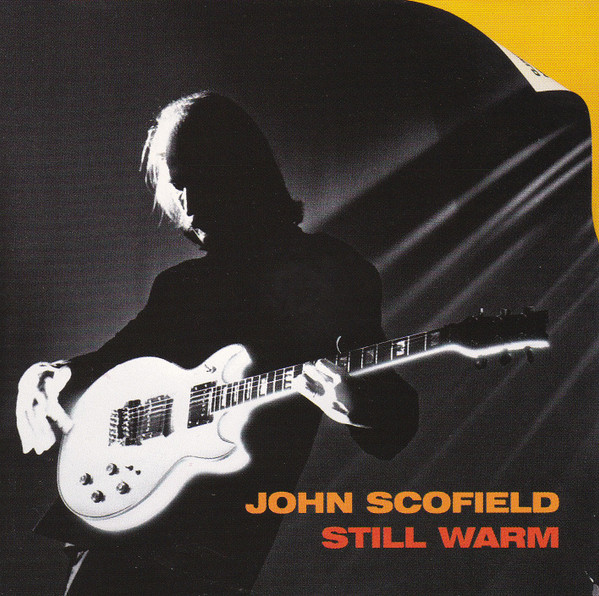 Still Warm by John Scofield