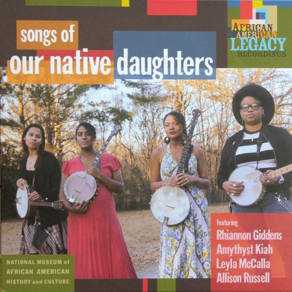 Songs Of Our Native Daughters by Our Native Daughters