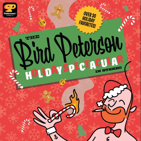 The Bird Peterson Holiday Spectacular by Bird Peterson