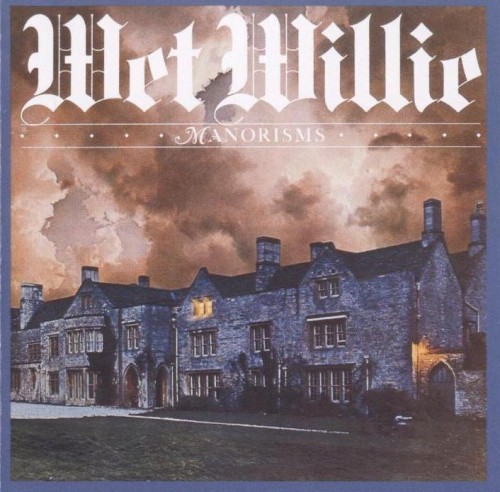Manorisms by Wet Willie