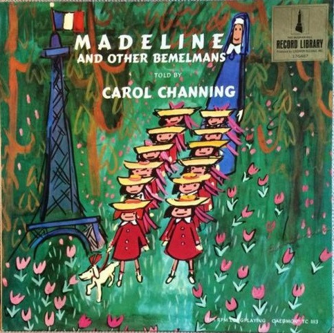Madeline And Other Bemelmans Told By Carol Channing by Ludwig Bemelmans