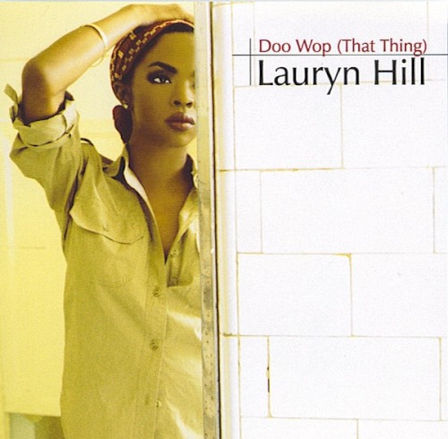 Doo Wop (That Thing) by Lauryn Hill