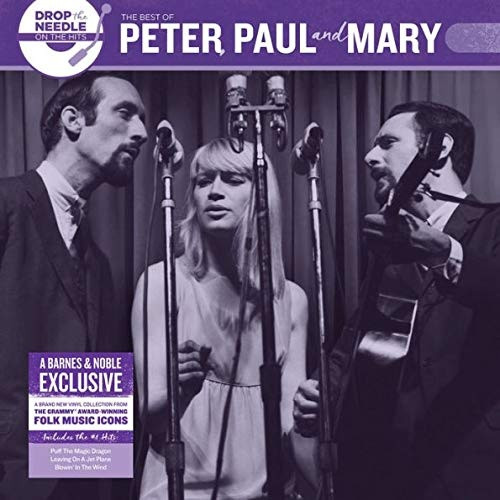 Drop The Needle On The Hits: Best Of Peter, Paul & Mary by Peter, Paul & Mary