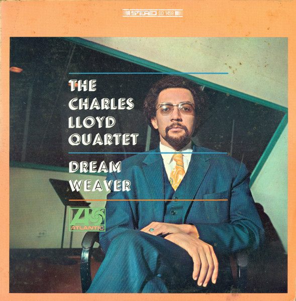 Dream Weaver by The Charles Lloyd Quartet