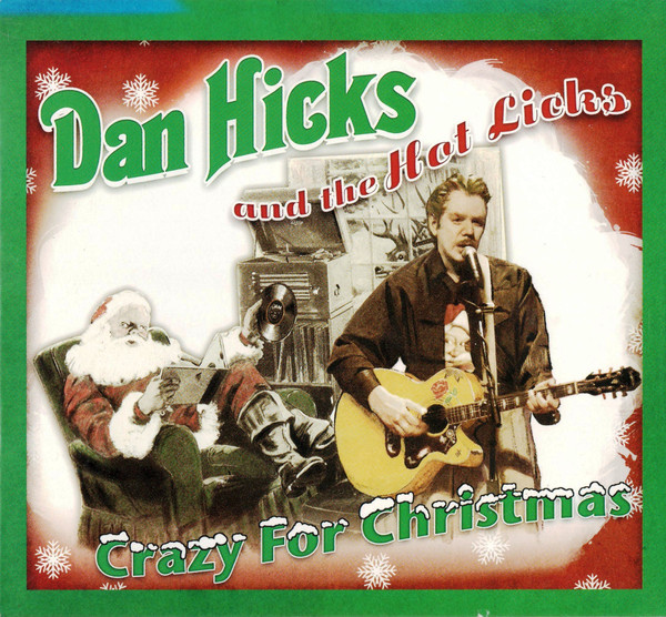 Crazy For Christmas by Dan Hicks And His Hot Licks