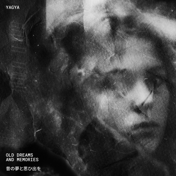 Old Dreams And Memories by Yagya