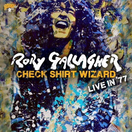 Check Shirt Wizard (Live In '77) by Rory Gallagher