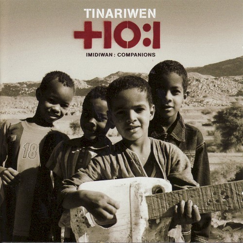 Imidiwan: Companions by Tinariwen