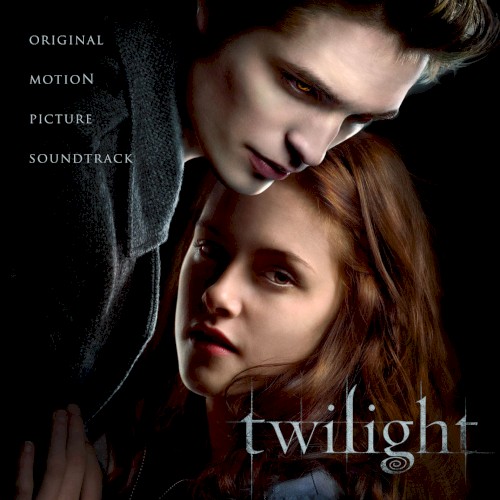 Twilight (Original Motion Picture Soundtrack) by Various